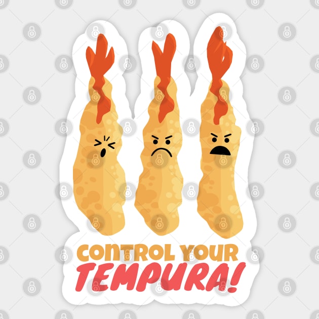 Control Your Tempura! Sticker by KewaleeTee